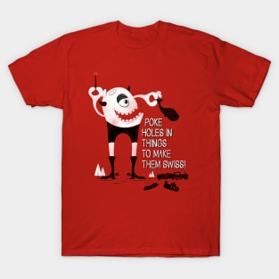 How To Make Things Swiss! T-Shirt